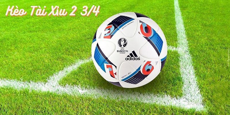 Kèo Tài Xỉu 2 3/4 và những lợi ích nó mang lại